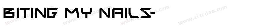 Biting My Nails字体转换
